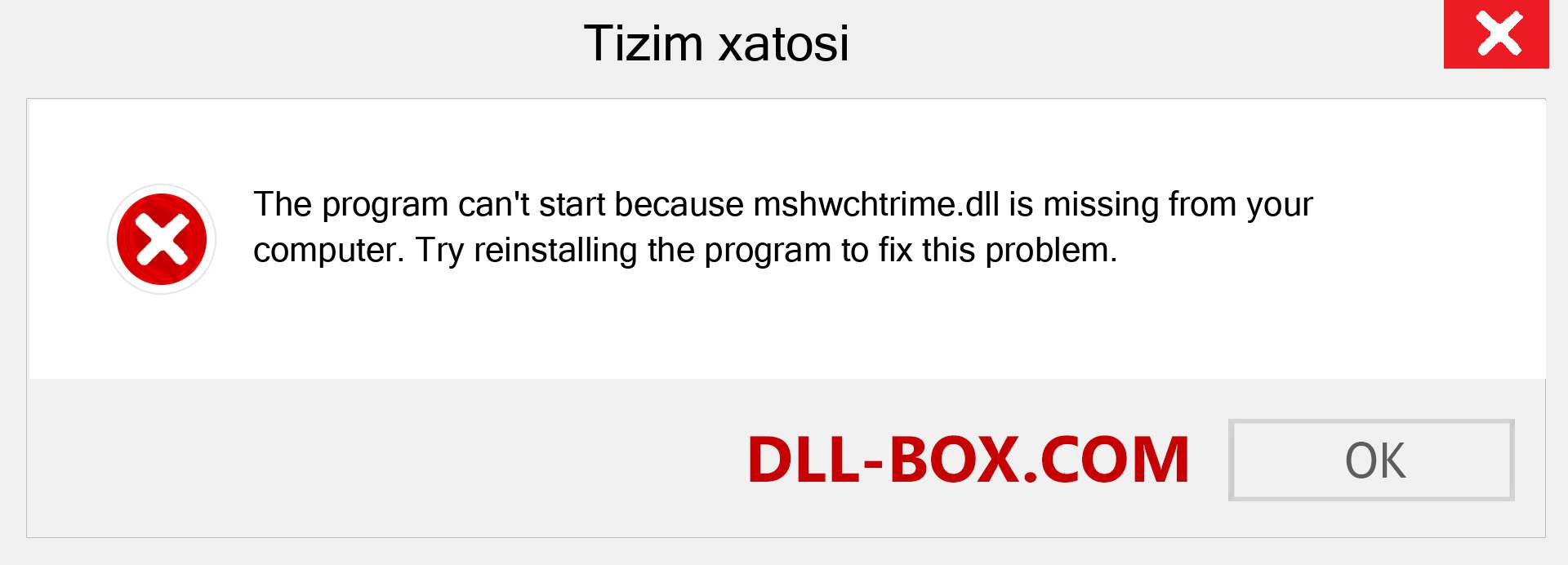 mshwchtrime.dll fayli yo'qolganmi?. Windows 7, 8, 10 uchun yuklab olish - Windowsda mshwchtrime dll etishmayotgan xatoni tuzating, rasmlar, rasmlar